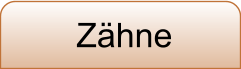Zähne